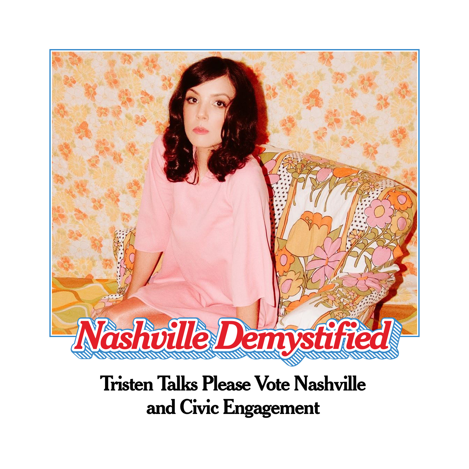 Tristen Talks Please Vote Nashville and Civic Engagement